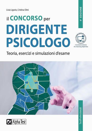 Immagine di CONCORSO PER DIRIGENTE PSICOLOGO. TEORIA, ESERCIZI E SIMULAZIONI D`ESAME (IL)