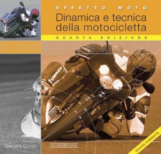 Immagine di EFFETTO MOTO. DINAMICA E TECNICA DELLA MOTOCICLETTA