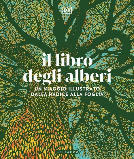 Immagine di LIBRO DEGLI ALBERI. UN VIAGGIO ILLUSTRATO DALLA RADICE ALLA FOGLIA (IL)