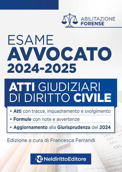 Immagine di ATTI DI DIRITTO CIVILE PER L`ESAME DI AVVOCATO 2024