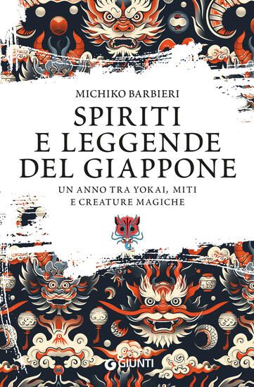 Immagine di SPIRITI E LEGGENDE DEL GIAPPONE. UN ANNO TRA YOKAI, MITI E CREATURE MAGICHE