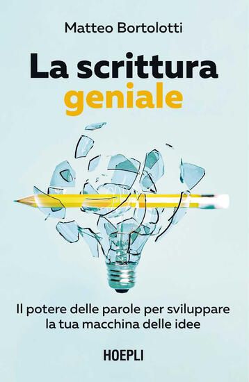 Immagine di SCRITTURA GENIALE. IL POTERE DELLE PAROLE PER SVILUPPARE LA TUA MACCHINA DELLE IDEE (LA)