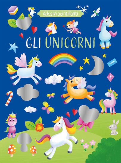 Immagine di UNICORNI. ADESIVI SCINTILLANTI. EDIZ. A COLORI (GLI)