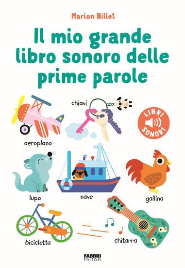 Immagine di MIO GRANDE LIBRO SONORO DELLE PRIME PAROLE. EDIZ. A COLORI (IL)