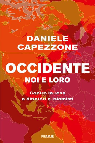 Immagine di OCCIDENTE NOI E LORO. CONTRO LA RESA A DITTATORI E ISLAMISTI