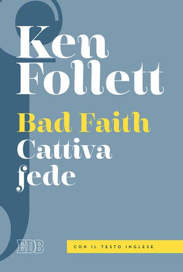 Immagine di BAD FAITH-CATTIVA FEDE. EDIZ. BILINGUE