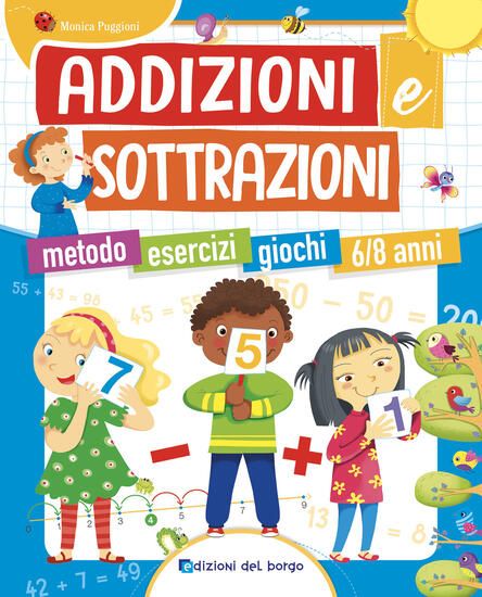 Immagine di ADDIZIONI E SOTTRAZIONI. METODO. ESERCIZI. GIOCHI