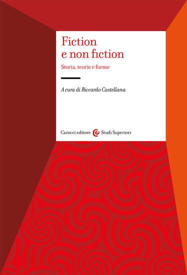 Immagine di FICTION E NON FICTION. STORIA, TEORIE E FORME