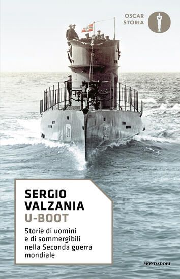 Immagine di U-BOOT. STORIE DI UOMINI E DI SOMMERGIBILI NELLA SECONDA GUERRA MONDIALE