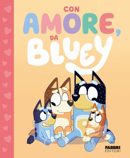 Immagine di CON AMORE, DA BLUEY. BLUEY. EDIZ. A COLORI