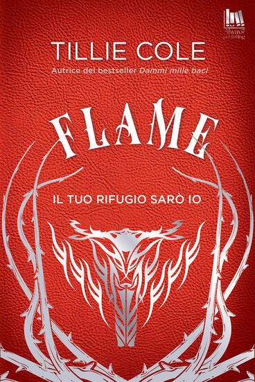 Immagine di FLAME. IL TUO RIFUGIO SARO` IO