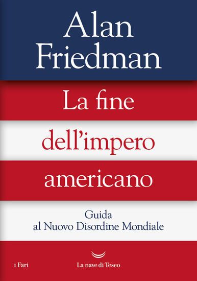 Immagine di FINE DELL`IMPERO AMERICANO. GUIDA AL NUOVO DISORDINE MONDIALE (LA)