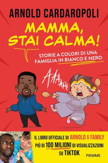 Immagine di MAMMA, STAI CALMA! STORIE A COLORI DI UNA FAMIGLIA IN BIANCO E NERO