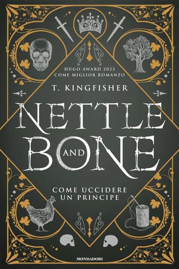 Immagine di NETTLE AND BONE. COME UCCIDERE UN PRINCIPE