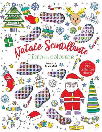 Immagine di NATALE SCINTILLANTE. LIBRO DA COLORARE. CON 750 BRILLANTINI ADESIVI