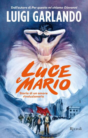 Immagine di LUCE E MARIO. STORIA DI UN AMORE RIVOLUZIONARIO