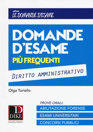 Immagine di DOMANDE D`ESAME PIU` FREQUENTI DIRITTO AMMINISTRATIVO