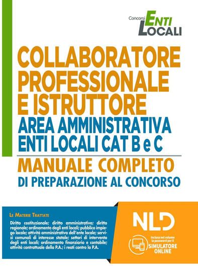 Immagine di COLLABORATORE PROFESSIONALE E ISTRUTTORE AREA AMMINISTRATIVA ENTI LOCALI. CATEGORIE B E C 2021