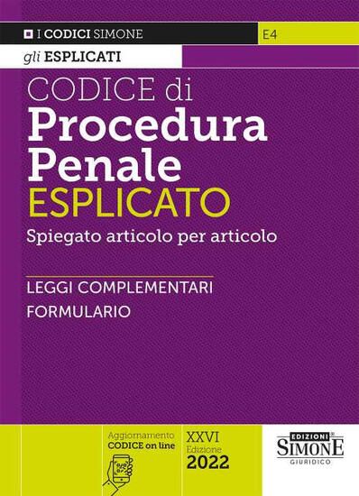 Immagine di CODICE DI PROCEDURA PENALE ESPLICATO 2022. SPIEGATO ARTICOLO PER ARTICOLO. LEGGI COMPLEMENTARI