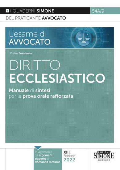 Immagine di ESAME DI AVVOCATO DIRITTO ECCLESIASTICO MANUALE DI SINTESI PE LA PROVA ORALE RAFFORZATA 2022