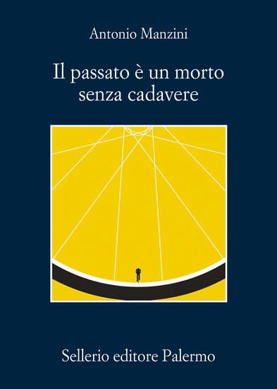 Immagine di PASSATO E` UN MORTO SENZA CADAVERE (IL)