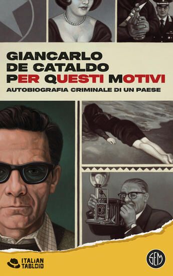 Immagine di PER QUESTI MOTIVI. AUTOBIOGRAFIA CRIMINALE DI UN PAESE