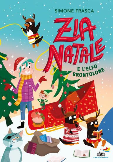 Immagine di ZIA NATALE E L`ELFO BRONTOLONE. EDIZ. A COLORI