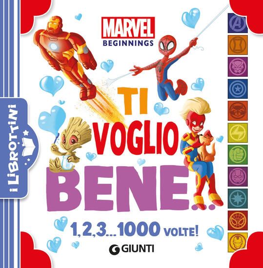 Immagine di TI VOGLIO BENE. 1, 2, 3... 1000 VOLTE! MARVEL BEGINNINGS. EDIZ. A COLORI