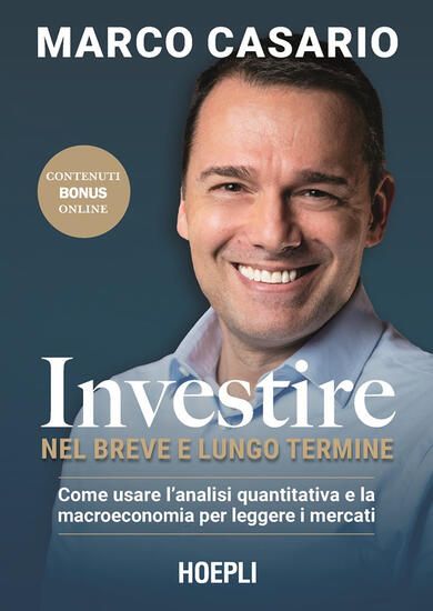 Immagine di INVESTIRE NEL BREVE E LUNGO TERMINE. COME USARE L`ANALISI QUANTITATIVA E LA MACROECONOMIA PER LE...