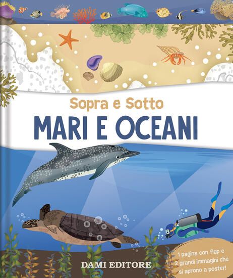 Immagine di MARI E OCEANI. SOPRA E SOTTO. EDIZ. A COLORI