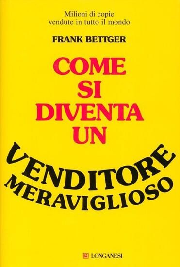 Immagine di COME SI DIVENTA UN VENDITORE MERAVIGLIOSO