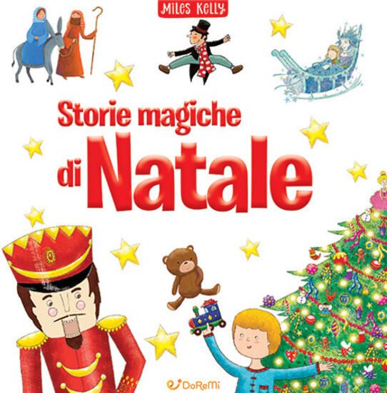 Immagine di STORIE MAGICHE DI NATALE. EDIZ. A COLORI. CON 6 MATITE BICOLORE E LA GOMMA PER CANCELLARE