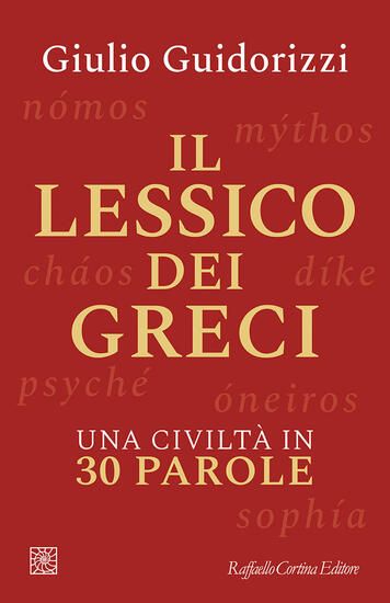 Immagine di LESSICO DEI GRECI. UNA CIVILTA` IN 30 PAROLE (IL)