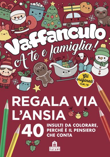 Immagine di VAFFANCULO A TE E FAMIGLIA. 40 INSULTI DA COLORARE, PERCHE` E` IL PENSIERO CHE CONTA