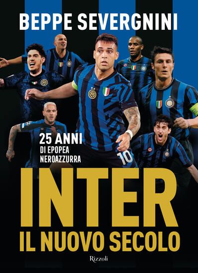 Immagine di INTER. IL NUOVO SECOLO. 25 ANNI DI EPOPEA NEROAZZURRA