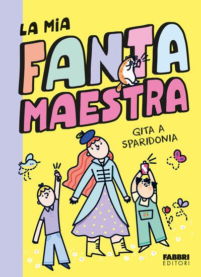 Immagine di GITA A SPARIDONIA. LA MIA FANTAMAESTRA. EDIZ. A COLORI - VOLUME 2