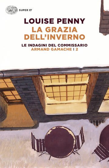 Immagine di GRAZIA DELL`INVERNO. LE INDAGINI DEL COMMISSARIO ARMAND GAMACHE (LA) - VOLUME 2