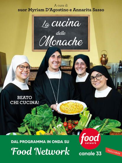 Immagine di CUCINA DELLE MONACHE. BEATO CHI CUCINA! (LA)