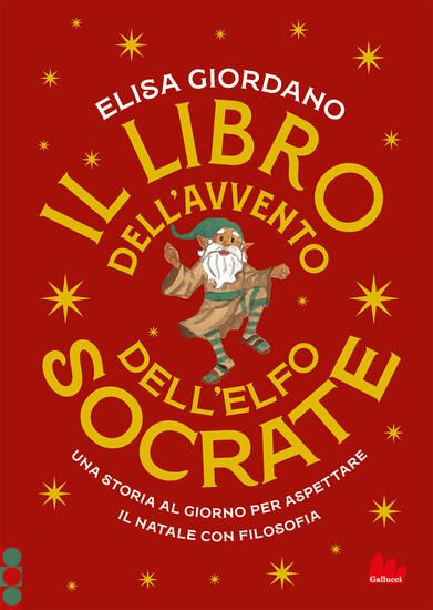 Immagine di LIBRO DELL`AVVENTO DELL`ELFO SOCRATE. UNA STORIA AL GIORNO PER ASPETTARE IL NATALE CON FILOSOFIA...