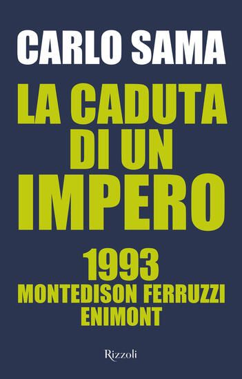 Immagine di CADUTA DI UN IMPERO. 1993. MONTEDISON FERRUZZI ENIMONT (LA)