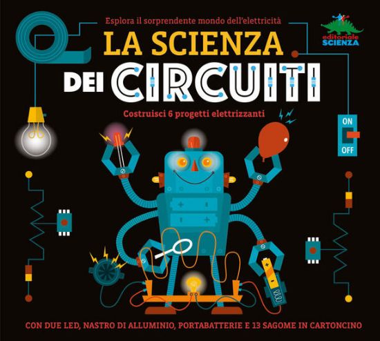 Immagine di SCIENZA DEI CIRCUITI. ESPLORA IL SORPRENDENTE MONDO DELL`ELETTRICITA`. EDIZ. A COLORI. CON LED, ...