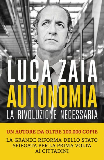 Immagine di AUTONOMIA. LA RIVOLUZIONE NECESSARIA