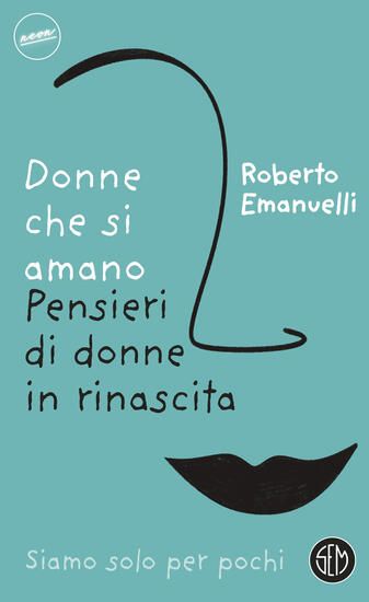 Immagine di DONNE CHE SI AMANO. PENSIERI DI DONNE IN RINASCITA