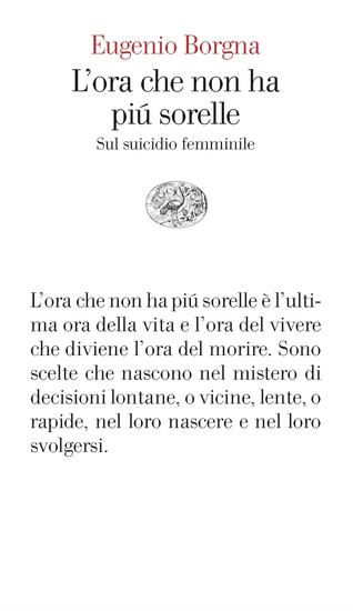 Immagine di ORA CHE NON HA PIU` SORELLE. SUL SUICIDIO FEMMINILE (L`)