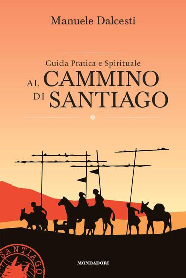 Immagine di GUIDA PRATICA E SPIRITUALE AL CAMMINO DI SANTIAGO