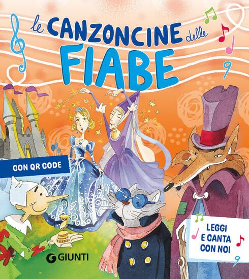 Immagine di CANZONCINE DELLE FIABE. LEGGI E CANTA CON NOI. EDIZ. A COLORI. CON QR CODE (LE)