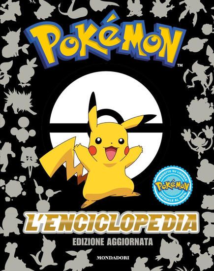 Immagine di POKEMON. L`ENCICLOPEDIA. EDIZ. AGGIORNATA