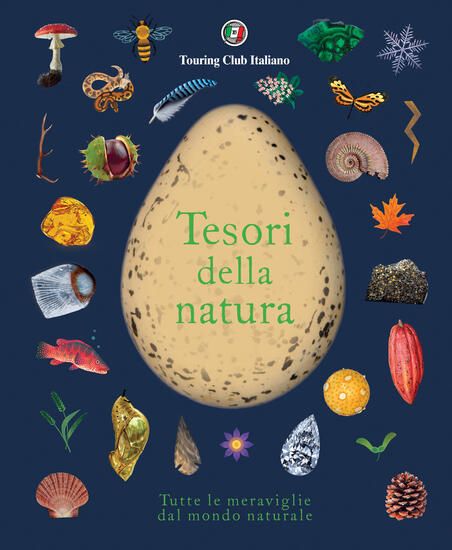 Immagine di TESORI DELLA NATURA. TUTTE LE MERAVIGLIE DEL MONDO NATURALE