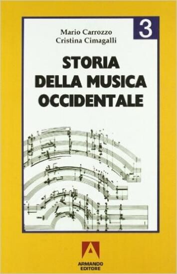 Immagine di STORIA DELLA MUSICA OCCIDENTALE 3 - VOLUME 3