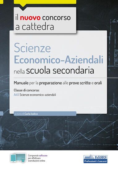 Immagine di NUOVO CONCORSO A CATTEDRA. SCIENZE ECONOMICO-AZIENDALI NELLA SCUOLA SECONDARIA. MANUALE PER LA P...